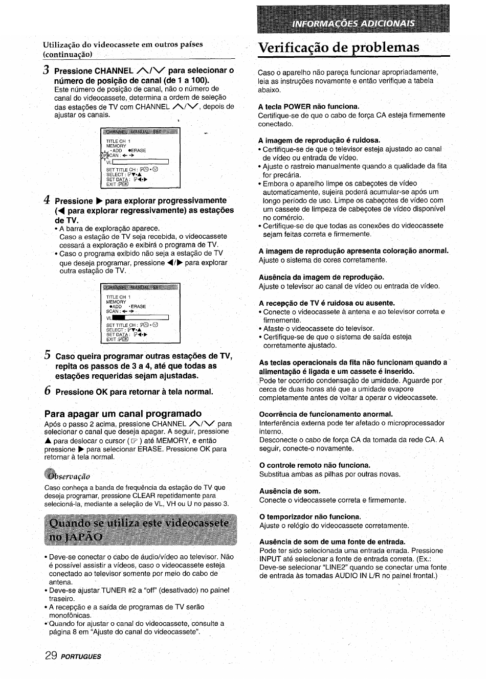 Para apagar um canal programado, Qii.indo so iitili/a esto videocassole no japâo, Verificaçâo de problemas | A tecla power náo funciona, A imagem de reprodugáo é ruidosa, A imagem de reprodugáo apresenta coioraçâo anormal, Ausencia da imagem de reprodugáo, A recepgáo de tv é ruidosa ou ausente, Ocorréncia de funcionamento anormal, O controle remoto nao funciona | Aiwa HV-MX100U User Manual | Page 126 / 132