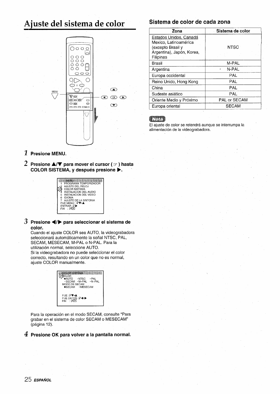 Ajuste del sistema de color, Sistema de color de cada zona, 1 presione menu | Presione para seleccionar el sistema de color, 4 presione ok para volver a la pantalla normal, Presione menu, Presione, Para mover el cursor, Hasta color sistema, y después presione 1, Presione ok para volver a la pantalla normal | Aiwa HV-MX100U User Manual | Page 58 / 132