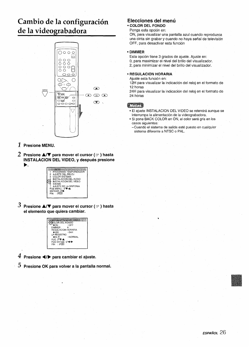 Cambio de la configuración de la videograbadora, 1 presione menu, 4 presione -4/^ para cambiar el ajuste | 5 presione ok para volver a la pantalla normal, Elecciones del menú, Color del fondo, Diwimer, Regulacion horaria | Aiwa HV-MX100U User Manual | Page 59 / 132