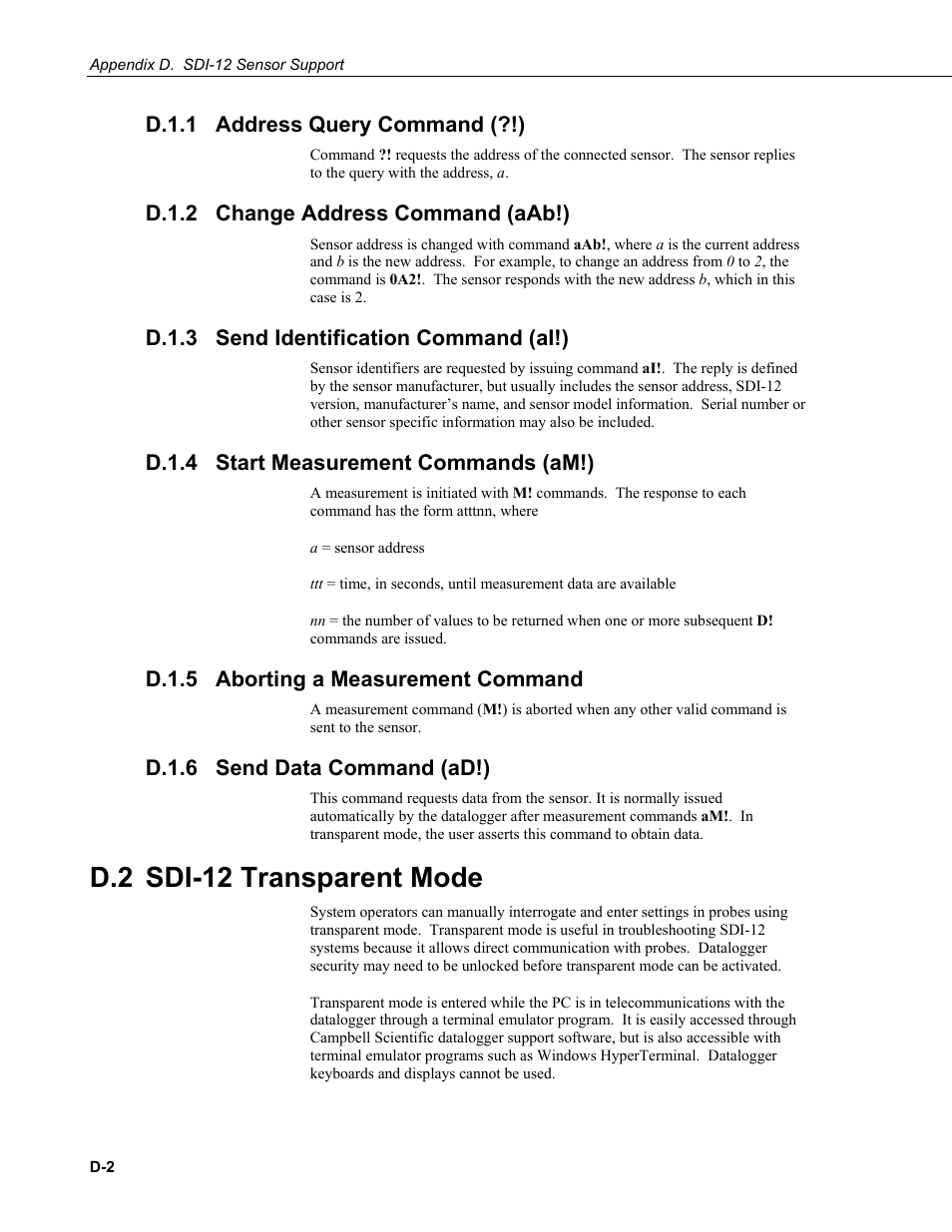 D.1.1 address query command (?!), D.1.2 change address command (aab!), D.1.3 send identification command (ai!) | D.1.4 start measurement commands (am!), D.1.5 aborting a measurement command, D.1.6 send data command (ad!), D.2 sdi-12 transparent mode, D.1.1, D.1.2, D.1.3 | Campbell Scientific CS215 Temperature and Relative Humidity Probe User Manual | Page 38 / 44