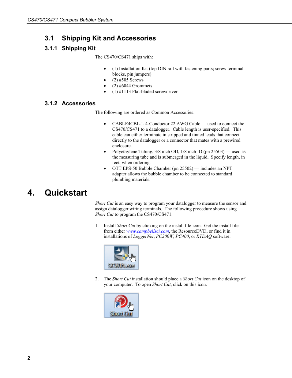 1 shipping kit and accessories, 1 shipping kit, 2 accessories | Quickstart, Shipping kit and accessories, Shipping kit, Accessories | Campbell Scientific CS470/CS471 Compact Bubbler System User Manual | Page 12 / 46