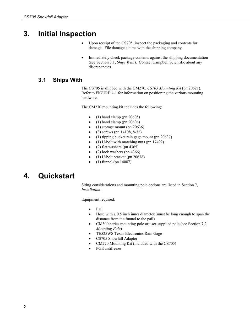 Initial inspection, 1 ships with, Quickstart | Ships with | Campbell Scientific CS705 Tipping Bucket Snowfall Adapter User Manual | Page 8 / 28