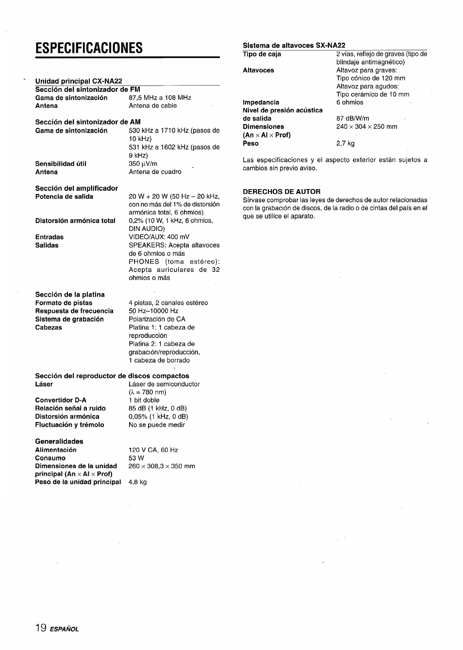 Especificaciones, Sistema de altavoces sx-na22, Unidad principal cx-na22 | Sección del sintonizador de am, Sensibilidad útii antena, Impedancia, Sección del amplificador potencia de salida, Distorsión armónica total, Entradas, Derechos de autor | Aiwa CX-NA22 User Manual | Page 40 / 64