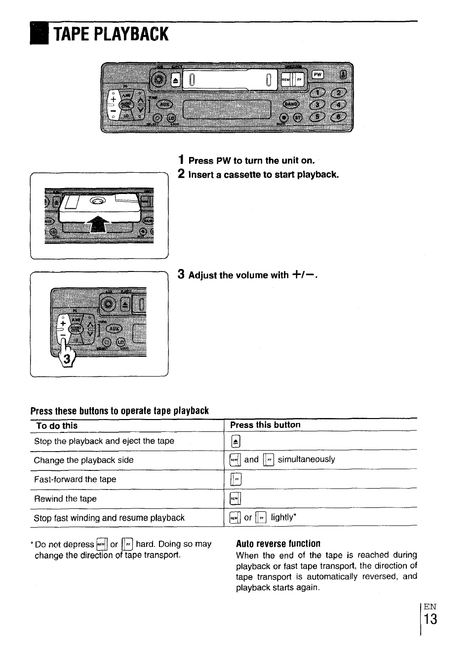 1 press pw to turn the unit on, 2 insert a cassette to start playback, 3 adjust the volume with | Press these buttons to operate tape playback, Auto reverse function, Tape playback | Aiwa CT-X417 User Manual | Page 13 / 48