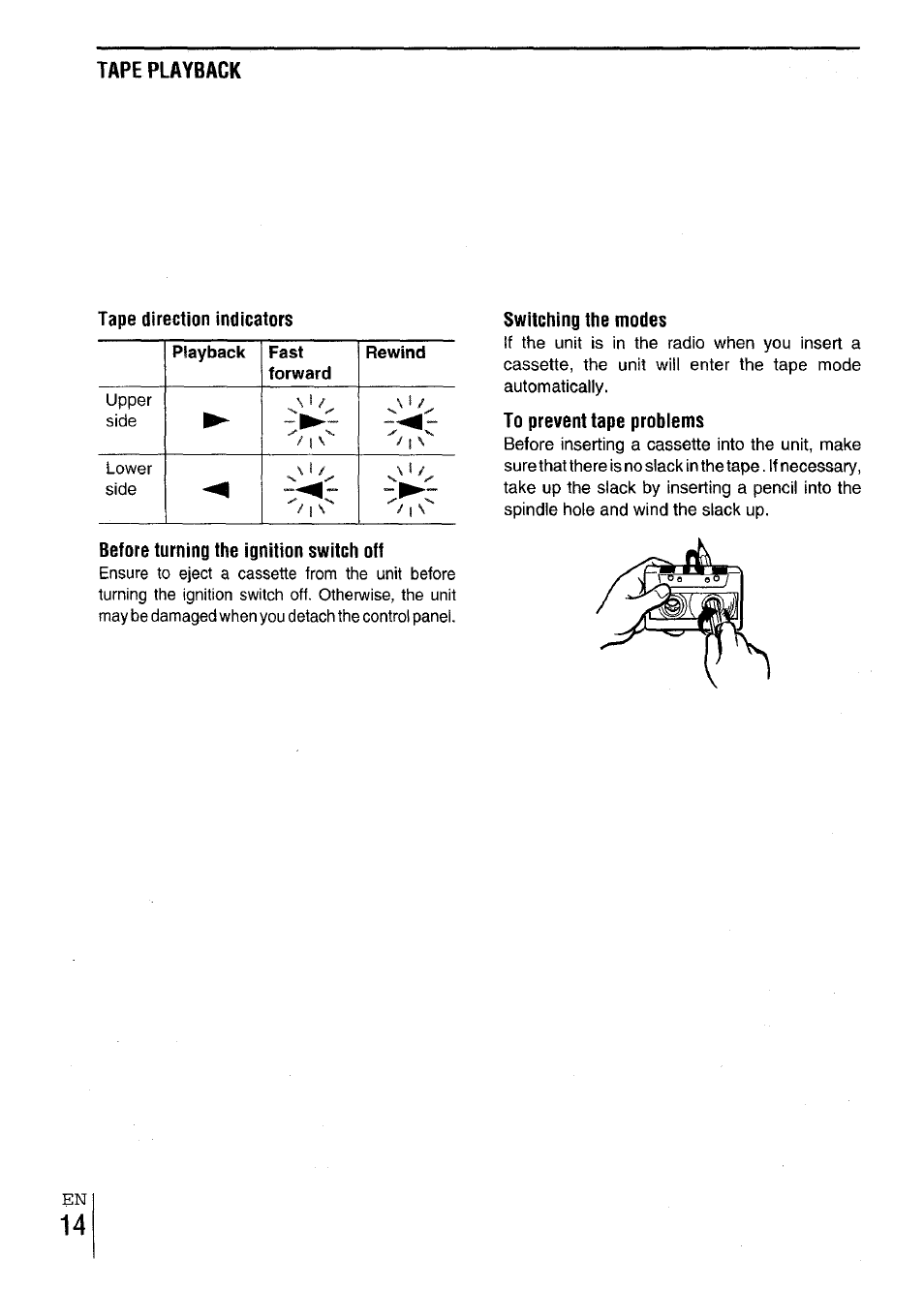 Tape direction indicators, Betore turning the ignition switch off, Switching the modes | To prevent tape problems | Aiwa CT-X417 User Manual | Page 14 / 48