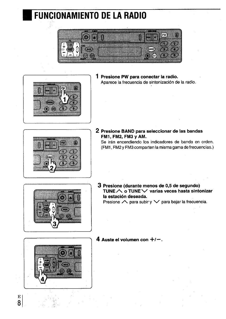 1 presione pw para conectar la radio, 4 auste el volumen con, Funcionamiento de la radio | Aiwa CT-X417 User Manual | Page 24 / 48