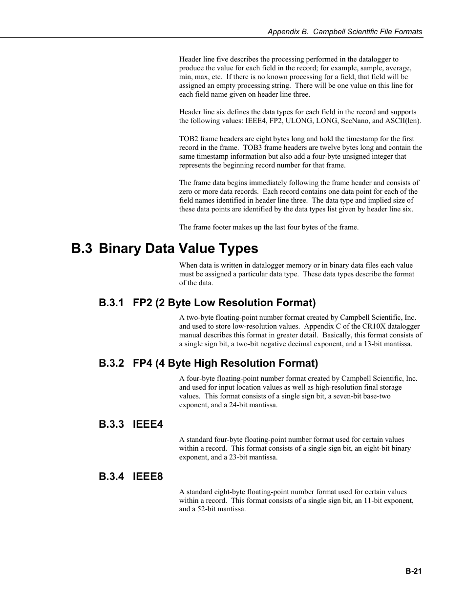 B.3 binary data value types, B.3.1 fp2 (2 byte low resolution format), B.3.2 fp4 (4 byte high resolution format) | B.3.3 ieee4, B.3.4 ieee8, B.3.1, B.3.2, B.3.3, B.3.4 | Campbell Scientific LoggerNet Datalogger Support Software User Manual | Page 515 / 580