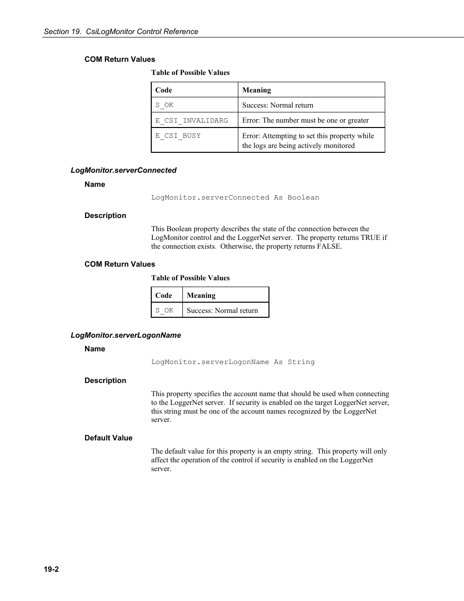 Com return values, Logmonitor.serverconnected, Name | Description, Logmonitor.serverlogonname, Default value | Campbell Scientific LoggerNet-SDK Software Development Kit User Manual | Page 156 / 178