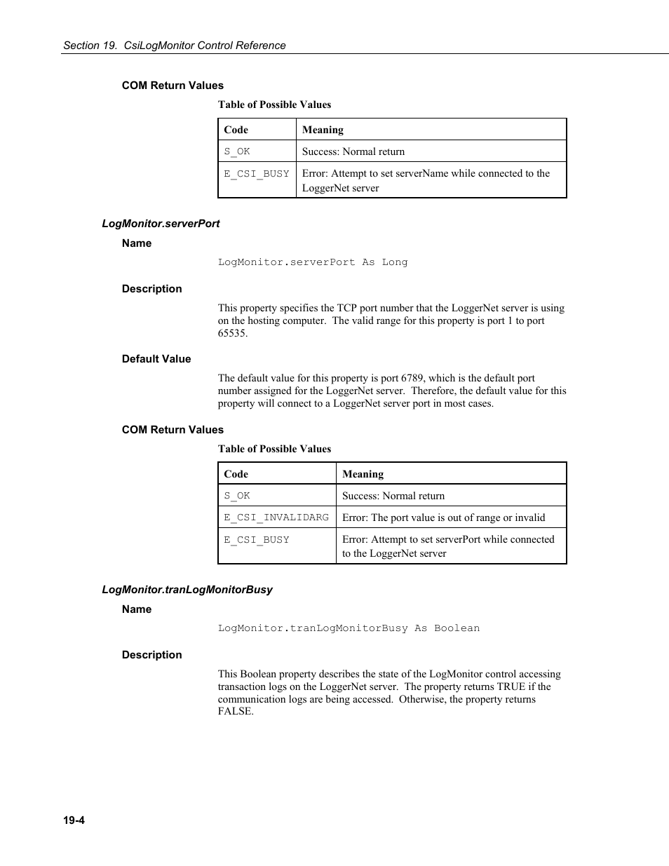 Com return values, Logmonitor.serverport, Name | Description, Default value, Logmonitor.tranlogmonitorbusy | Campbell Scientific LoggerNet-SDK Software Development Kit User Manual | Page 158 / 178