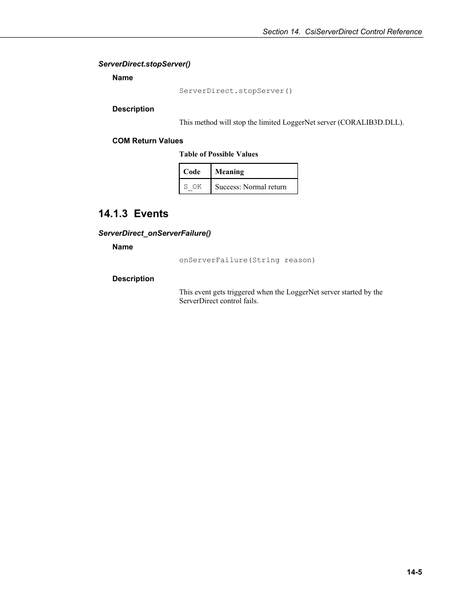 Serverdirect.stopserver(), Name, Description | Com return values, 3 events, Serverdirect_onserverfailure() | Campbell Scientific LoggerNet-SDK Software Development Kit User Manual | Page 69 / 178