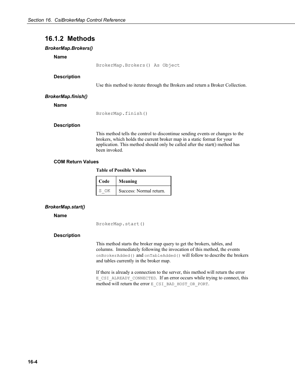 2 methods, Brokermap.brokers(), Name | Description, Brokermap.finish(), Com return values, Brokermap.start() | Campbell Scientific LoggerNet-SDK Software Development Kit User Manual | Page 80 / 178