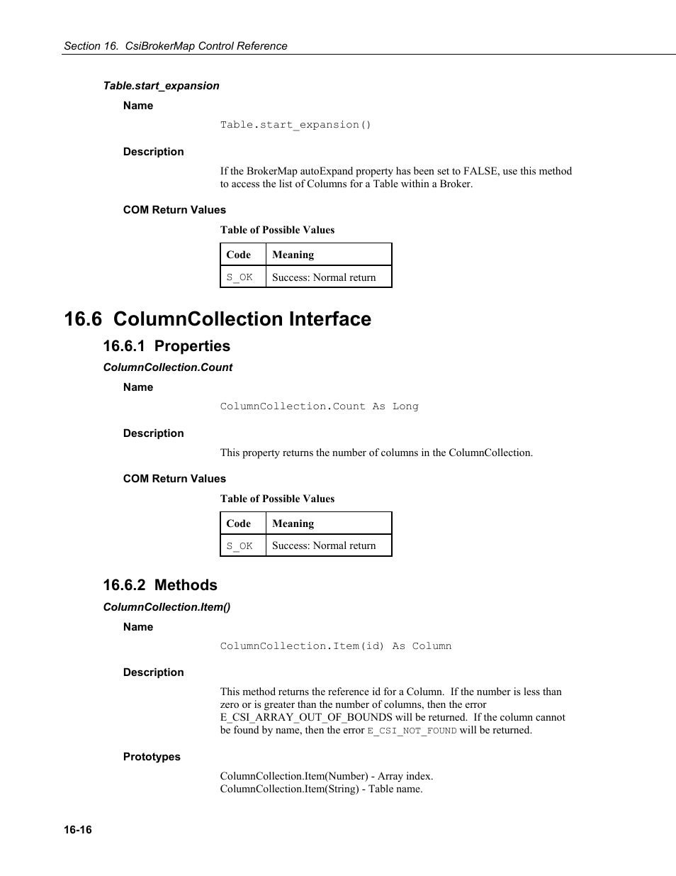 Table.start_expansion, Name, Description | Com return values, 6 columncollection interface, 1 properties, Columncollection.count, 2 methods, Columncollection.item(), Prototypes | Campbell Scientific LoggerNet-SDK Software Development Kit User Manual | Page 92 / 178