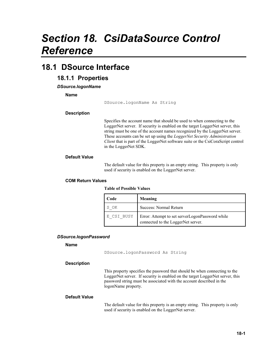 Section 18. csidatasource control reference, 1 dsource interface, 1 properties | Dsource.logonname, Name, Description, Default value, Com return values, Dsource.logonpassword | Campbell Scientific LoggerNet Server SDK User Manual | Page 125 / 178