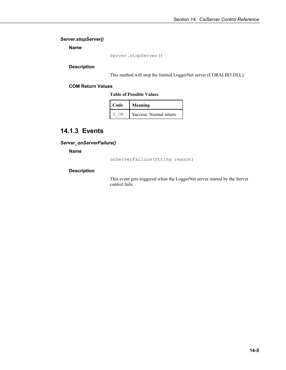 Server.stopserver(), Name, Description | Com return values, 3 events, Server_onserverfailure() | Campbell Scientific LoggerNet Server SDK User Manual | Page 69 / 178