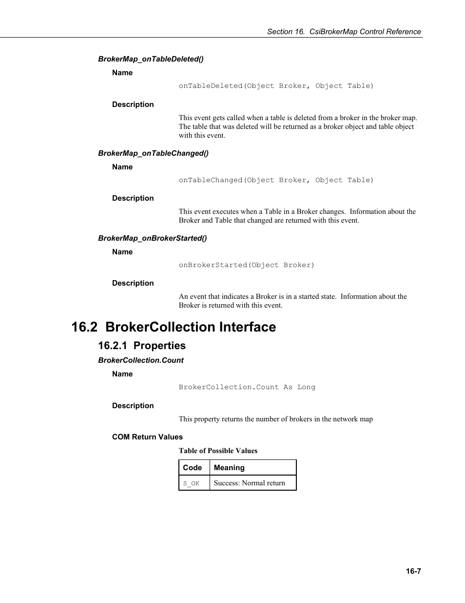 Brokermap_ontabledeleted(), Name, Description | Brokermap_ontablechanged(), Brokermap_onbrokerstarted(), 2 brokercollection interface, 1 properties, Brokercollection.count, Com return values | Campbell Scientific LoggerNet Server SDK User Manual | Page 83 / 178