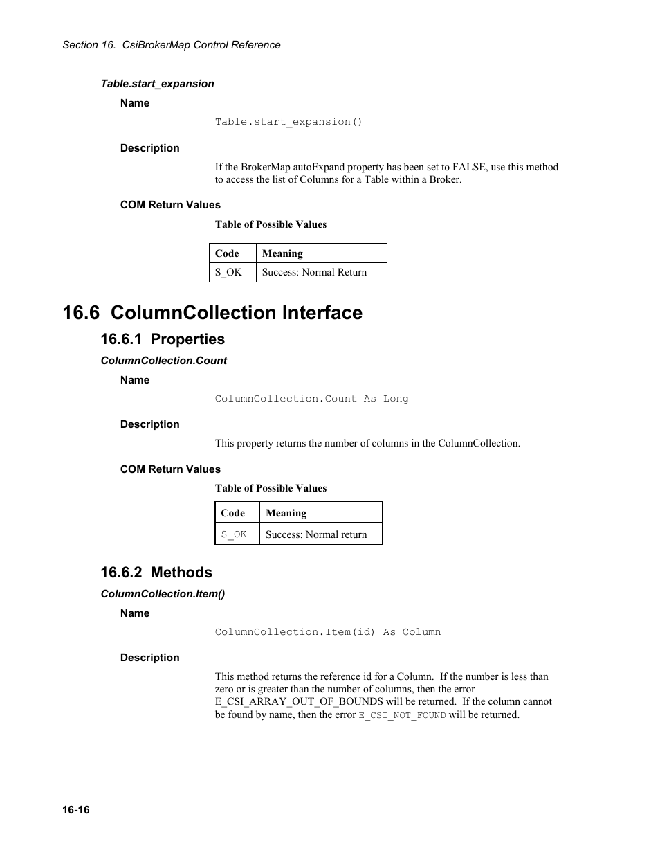 Table.start_expansion, Name, Description | Com return values, 6 columncollection interface, 1 properties, Columncollection.count, 2 methods, Columncollection.item() | Campbell Scientific LoggerNet Server SDK User Manual | Page 92 / 178