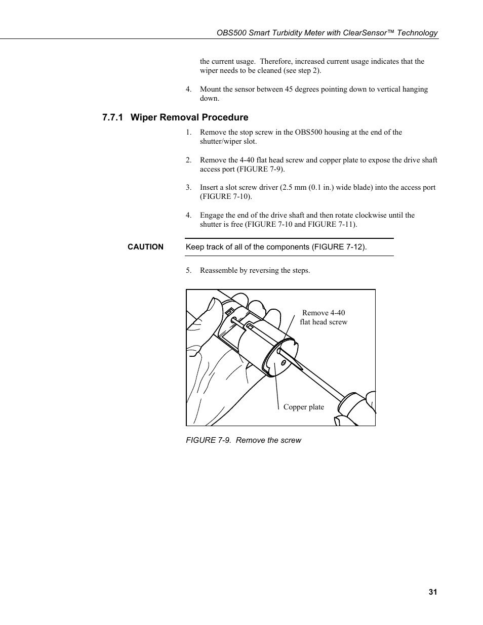 1 wiper removal procedure, Wiper removal procedure, 9. remove the screw | Campbell Scientific OBS500 Smart Turbidity Meter with ClearSensor Technology User Manual | Page 41 / 64