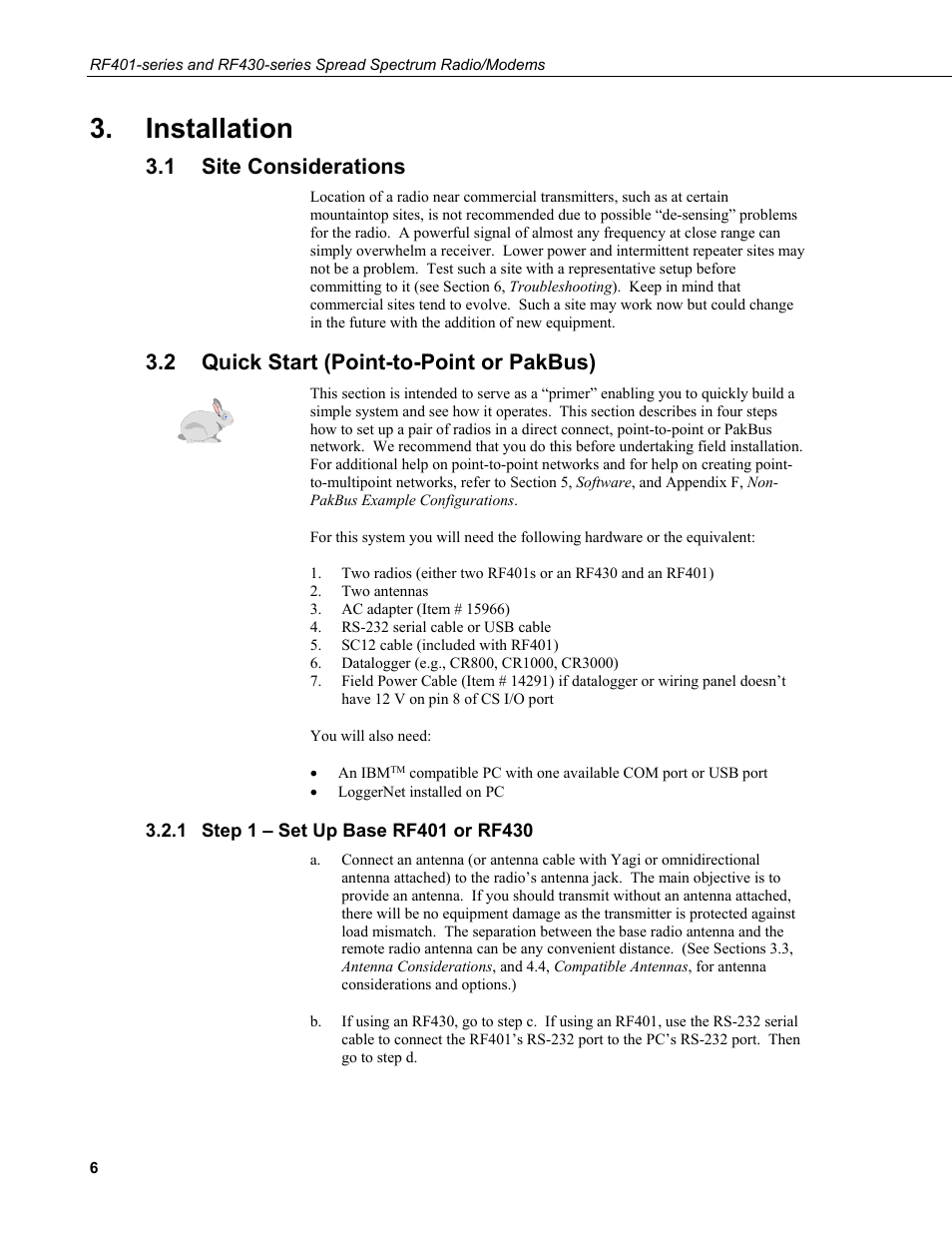 Installation, 1 site considerations, 2 quick start (point-to-point or pakbus) | 1 step 1 – set up base rf401 or rf430, Site considerations, Quick start (point-to-point or pakbus), Step 1 – set up base rf401 or rf430 | Campbell Scientific RF401-series and RF430-series Spread Spectrum Data Radios/Modems User Manual | Page 18 / 126