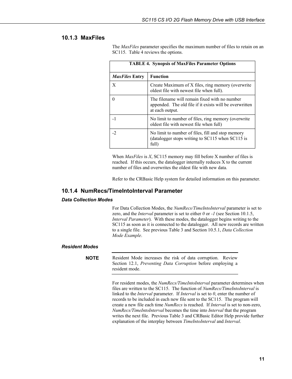 3 maxfiles, 4 numrecs/timeintointerval parameter, Data collection modes | Resident modes | Campbell Scientific SC115 CS I/O 2G Flash Memory Drive with USB Interface User Manual | Page 17 / 30