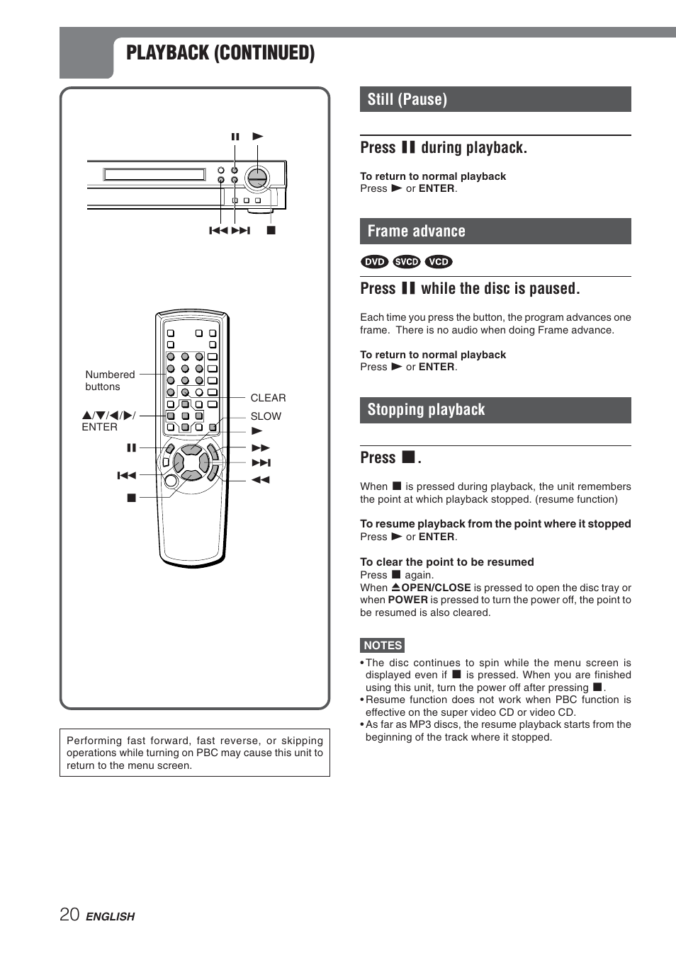 Playback (continued), Still (pause) press a during playback, Frame advance | Press a while the disc is paused, Stopping playback press s | Aiwa XD-DV270 User Manual | Page 20 / 39