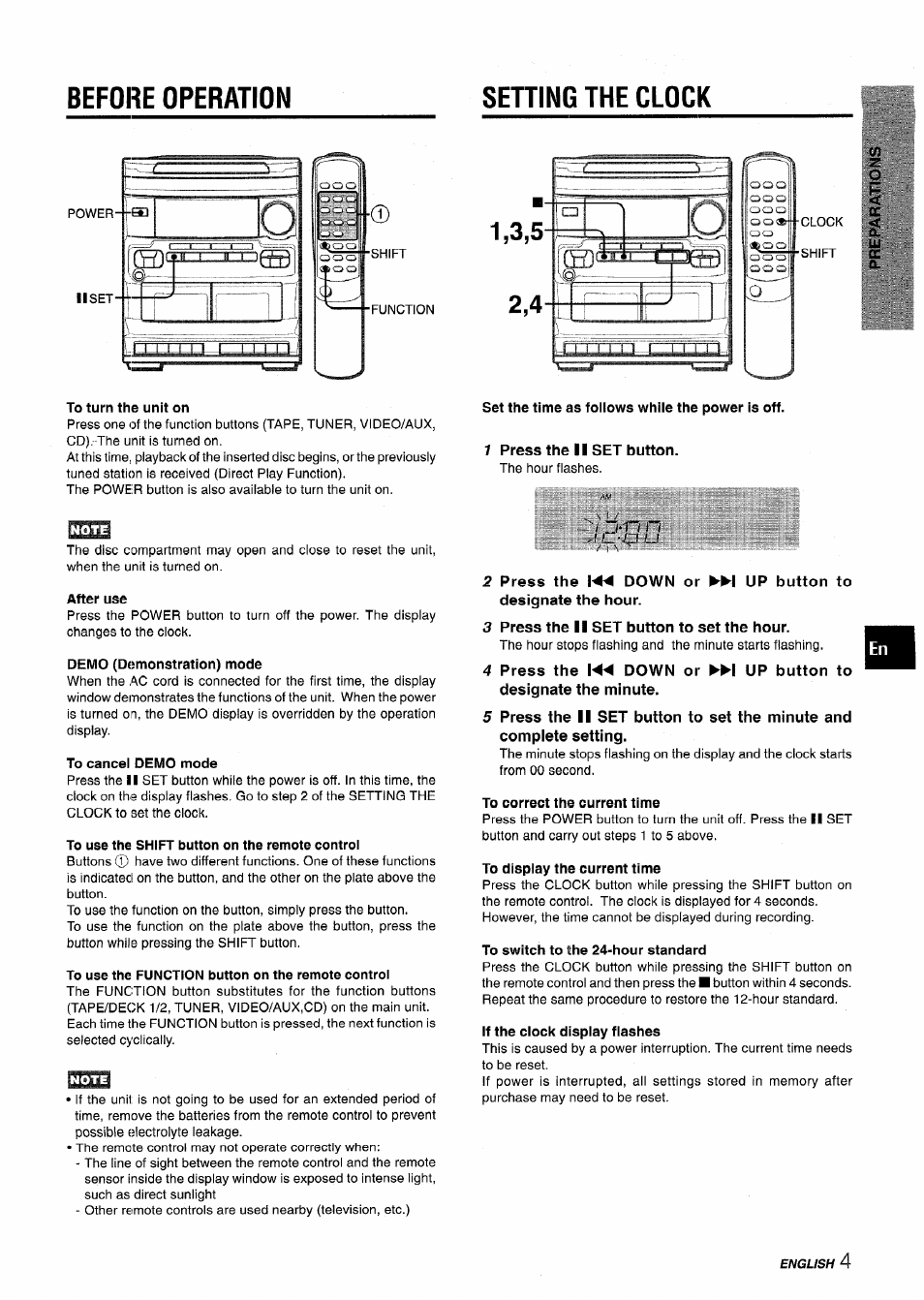 To turn the unit on, Set the time as foliows whiie the power is off, 1 press the ii set button | After use, Demo (demonstration) mode, To use the shift button on the remote control, To use the function button on the remote control, 3 press the ii set button to set the hour, To correct the current time, To display the current time | Aiwa NSX-V2100 User Manual | Page 5 / 52