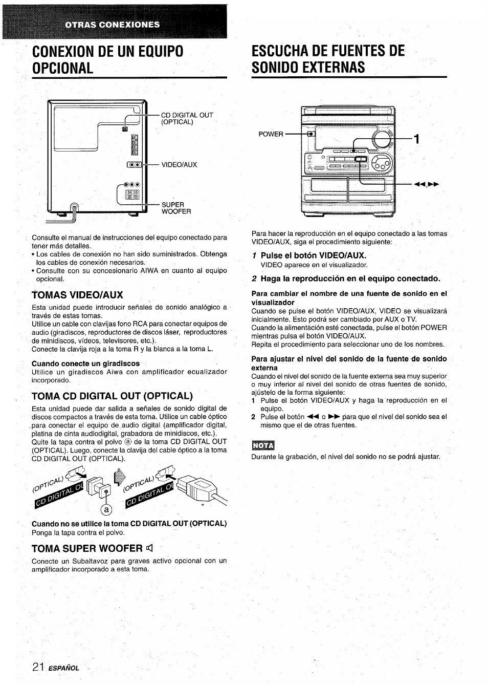 Conexion oe un eoulpo opcional, Escucha de fuentes de sonido externas, Fomas video/aux | Cuando conecte un giradiscos, Toma cd digital out (optical), Toma super woofer <1, 1 pulse el botón video/aux, 2 haga la reproducción en el equipo conectado | Aiwa CX-NA31 User Manual | Page 46 / 76