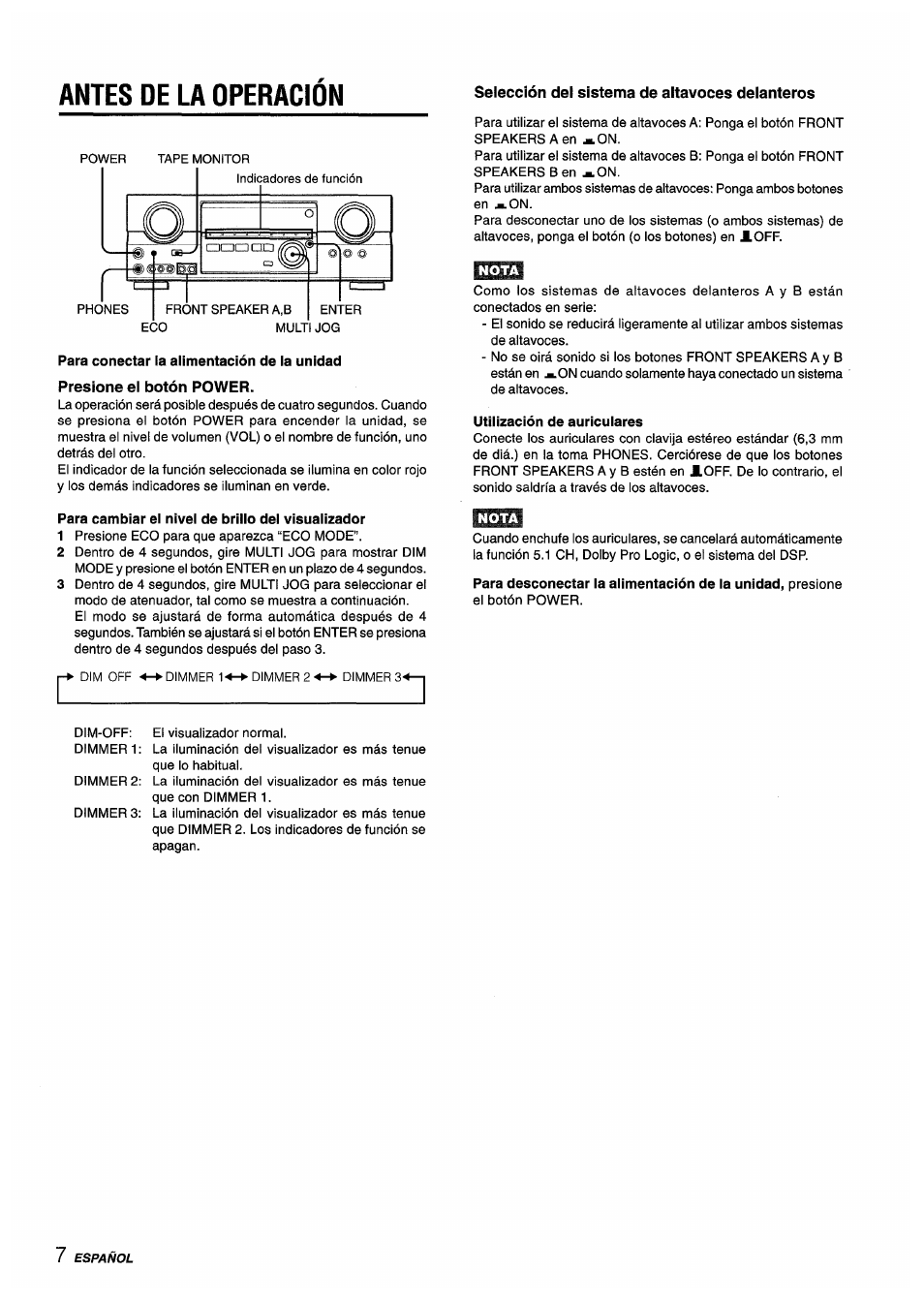 Antes de la operacion, Para cambiar el nivel de brillo del visualizador, Selección del sistema de altavoces delanteros | Utilización de auricuiares, Antes de la operación | Aiwa AV-D55 User Manual | Page 28 / 64