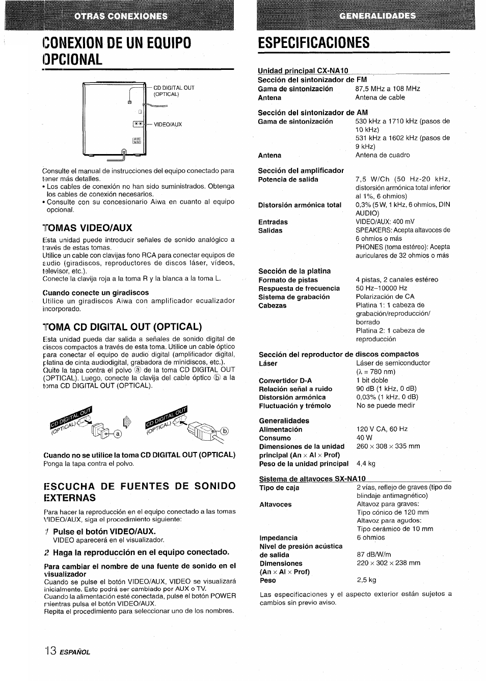 Conexion de un eouipo opcional, Tomas video/aux, Toma cd digital out (optical) | Escucha de fuentes de sonido externas, Pulse el botón video/aux, 2 haga la reproducción en el equipo conectado, Especificaciones, Conexion de un equipo opcional | Aiwa NSX-A10 User Manual | Page 28 / 44