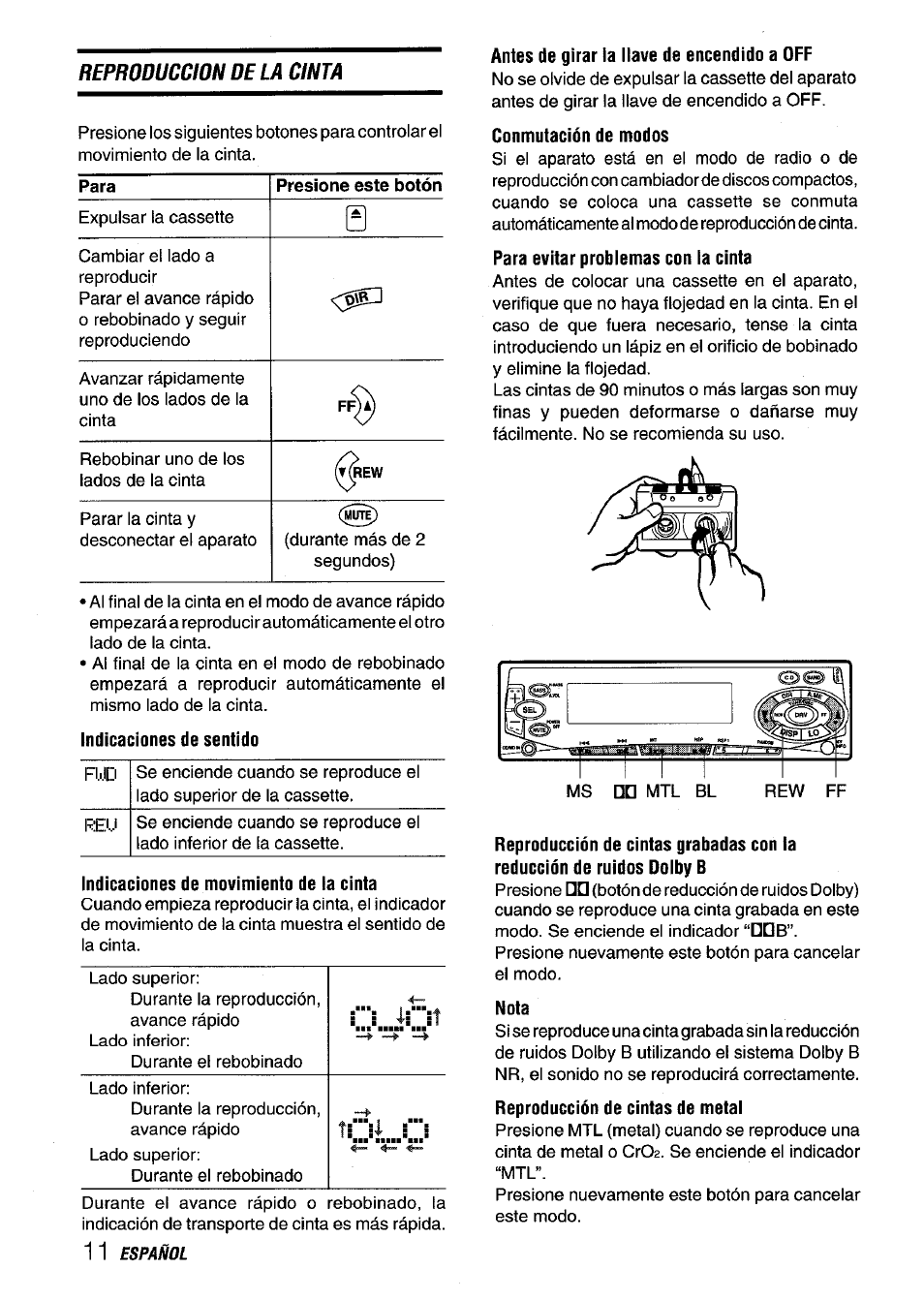 Indicaciones de sentido, Indicaciones de movimiento de la cinta, Antes de girar la llave de encendido a off | Conmutación de modos, Para evitar problemas con la cinta, Nota, Reproducción de cintas de metal, Reproduccion de la cinta | Aiwa CT-FX929M m User Manual | Page 30 / 56