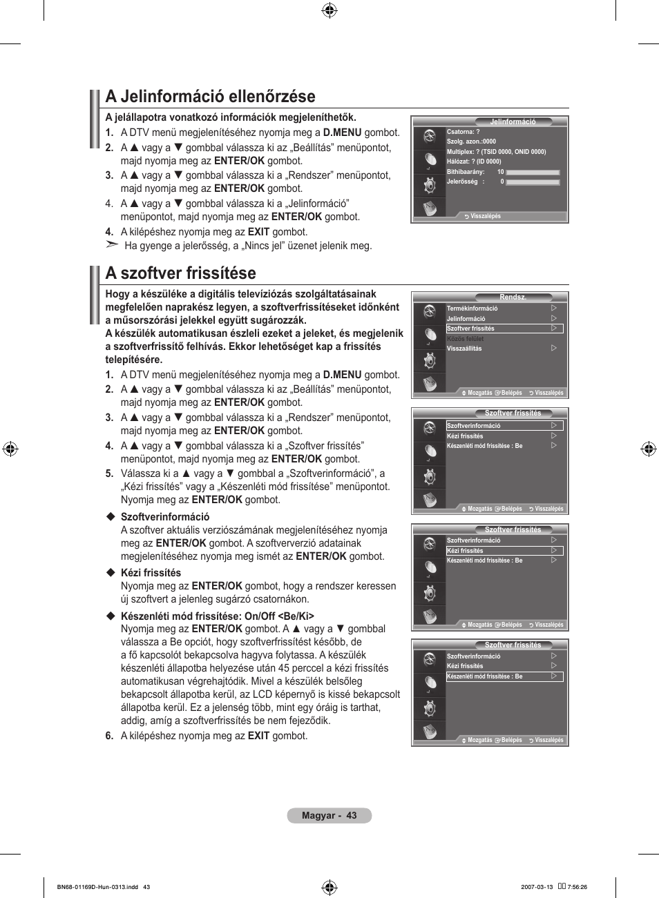 A jelinformáció ellenőrzése, A szoftver frissítése | Samsung LE40R88BD User Manual | Page 107 / 560