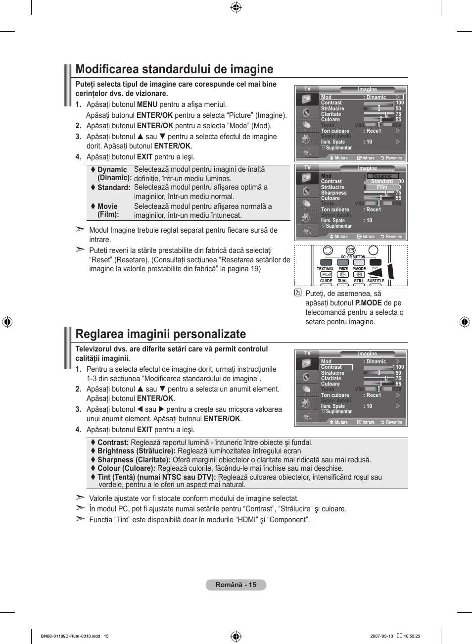 Modificarea standardului de imagine, Reglarea imaginii personalizate | Samsung LE40R88BD User Manual | Page 513 / 560