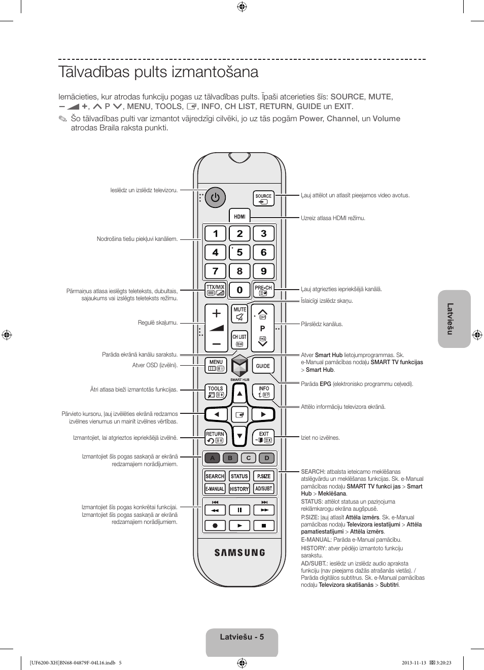 Tālvadības pults izmantošana | Samsung UE32F6200AW User Manual | Page 239 / 289