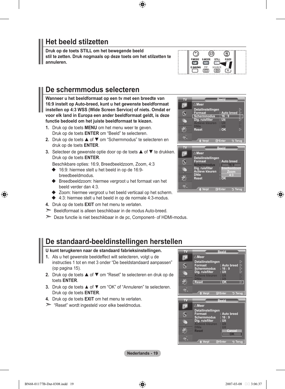 Het beeld stilzetten, De schermmodus selecteren, De standaard-beeldinstellingen herstellen | Samsung LE32R81B User Manual | Page 140 / 482