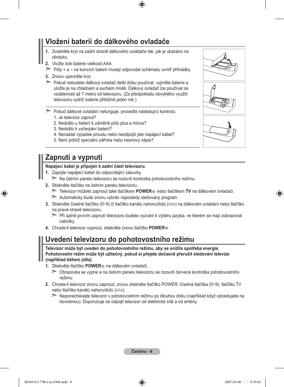 Vložení baterií do dálkového ovladače, Zapnutí a vypnutí, Uvedení televizoru do pohotovostního režimu | Samsung LE32R81B User Manual | Page 367 / 482