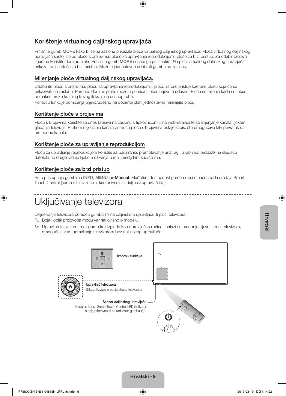 Uključivanje televizora, Korištenje virtualnog daljinskog upravljača | Samsung PS60F5500AW User Manual | Page 129 / 385