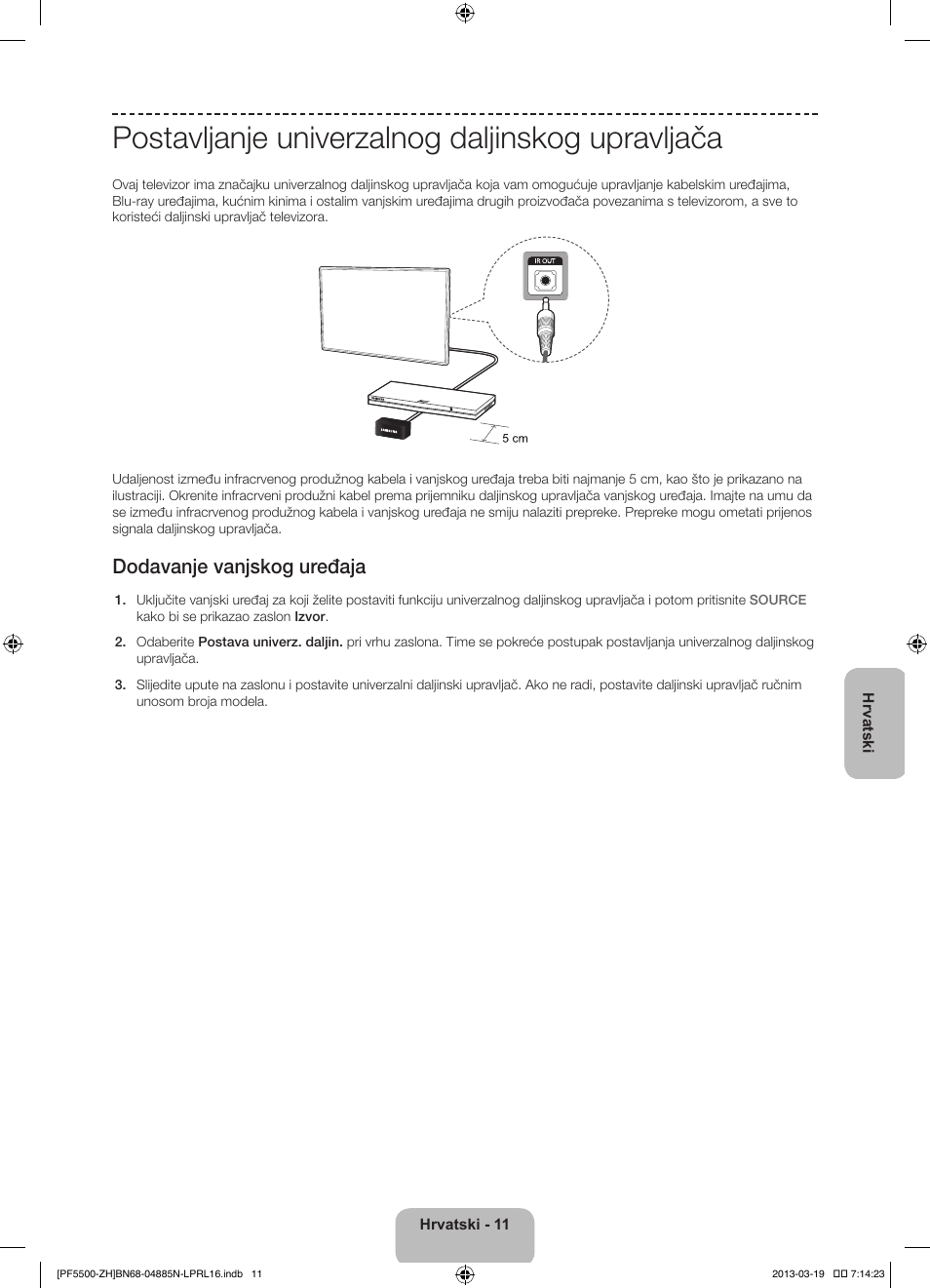 Postavljanje univerzalnog daljinskog upravljača, Dodavanje vanjskog uređaja | Samsung PS60F5500AW User Manual | Page 131 / 385