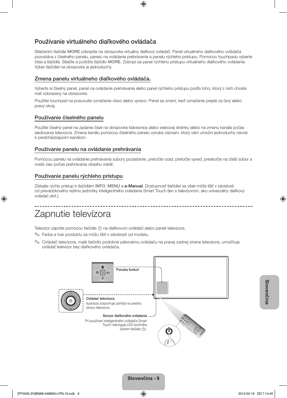 Zapnutie televízora, Používanie virtuálneho diaľkového ovládača | Samsung PS60F5500AW User Manual | Page 177 / 385