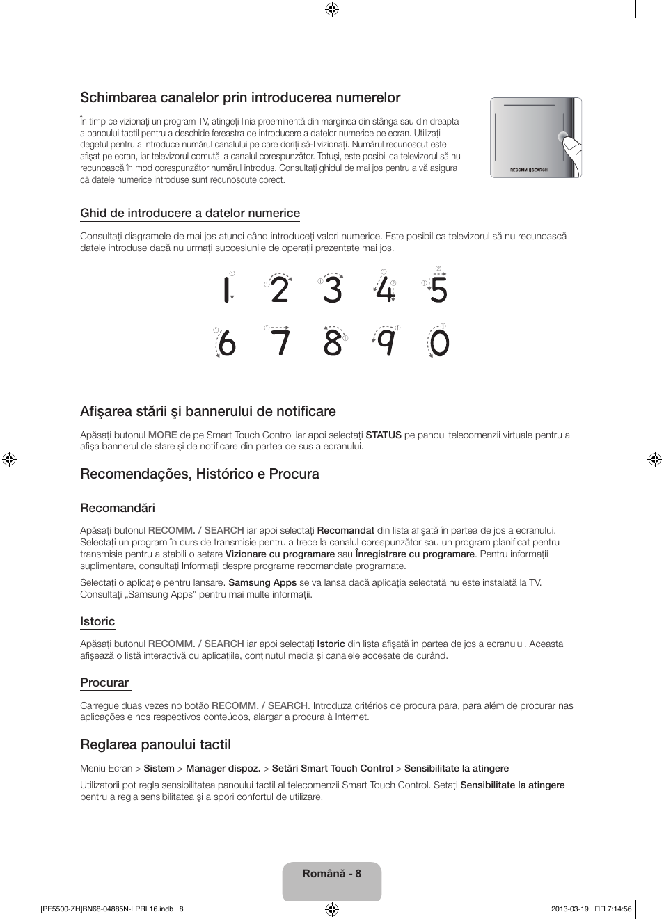 Schimbarea canalelor prin introducerea numerelor, Afişarea stării şi bannerului de notificare, Recomendações, histórico e procura | Reglarea panoului tactil | Samsung PS60F5500AW User Manual | Page 200 / 385