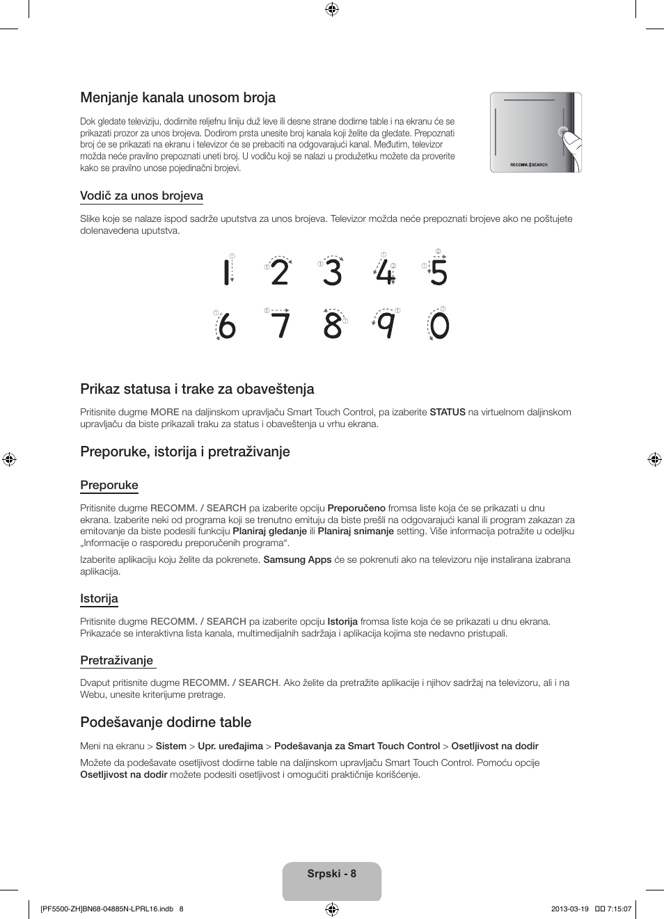 Menjanje kanala unosom broja, Prikaz statusa i trake za obaveštenja, Preporuke, istorija i pretraživanje | Podešavanje dodirne table | Samsung PS60F5500AW User Manual | Page 224 / 385