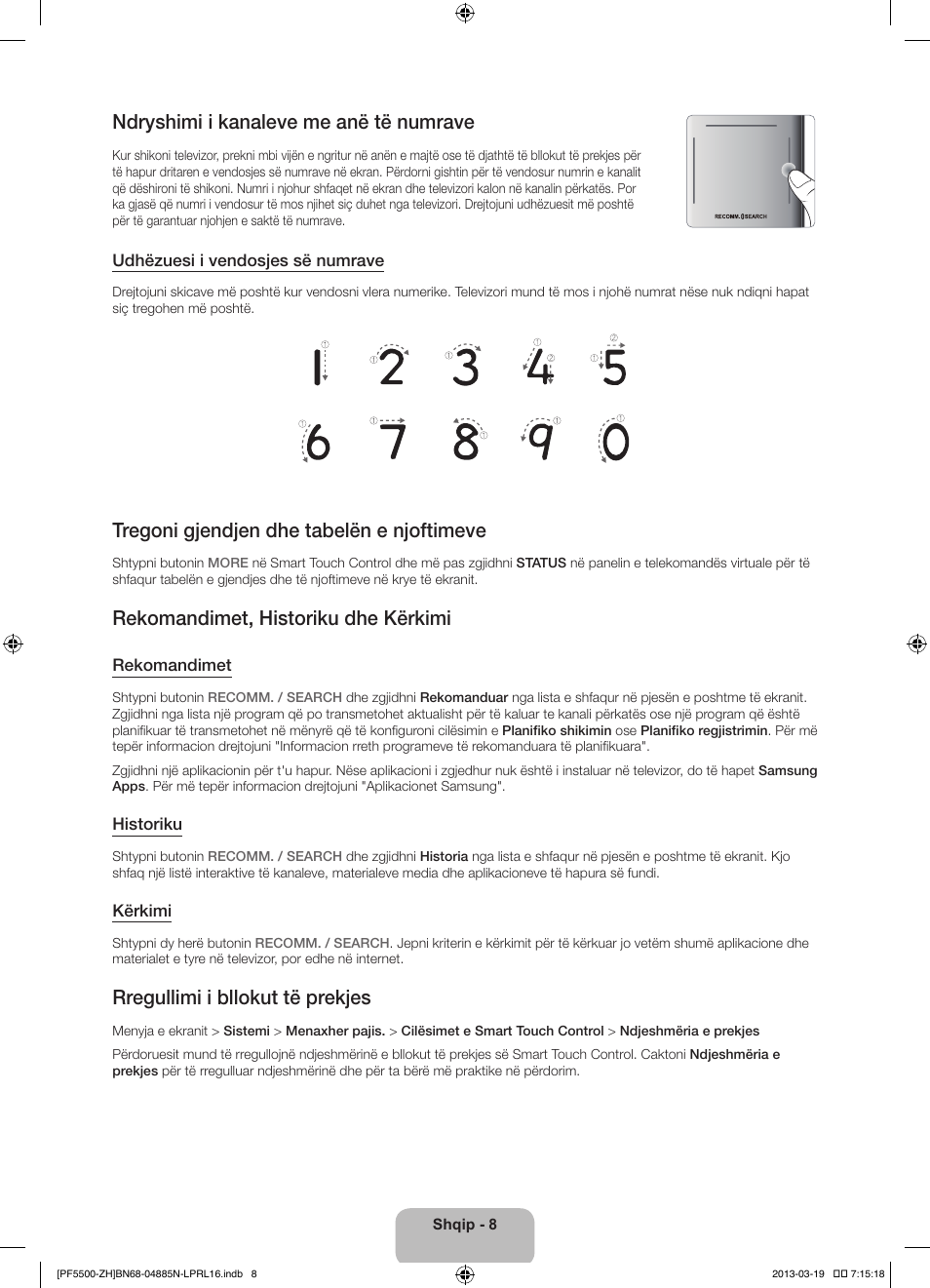 Ndryshimi i kanaleve me anë të numrave, Tregoni gjendjen dhe tabelën e njoftimeve, Rekomandimet, historiku dhe kërkimi | Rregullimi i bllokut të prekjes | Samsung PS60F5500AW User Manual | Page 248 / 385
