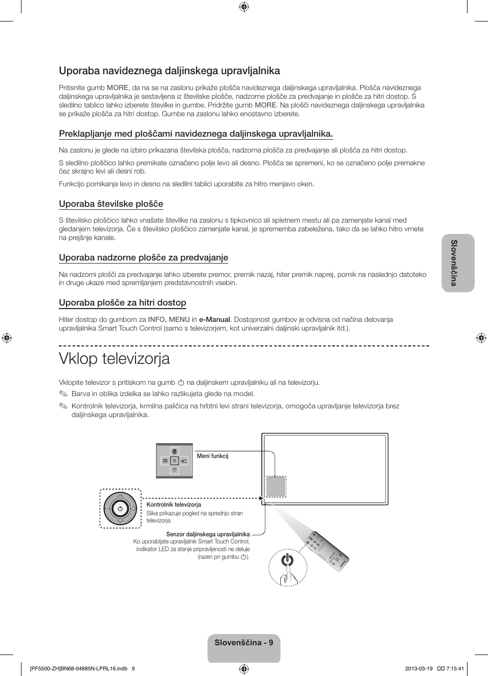 Vklop televizorja, Uporaba navideznega daljinskega upravljalnika | Samsung PS60F5500AW User Manual | Page 297 / 385