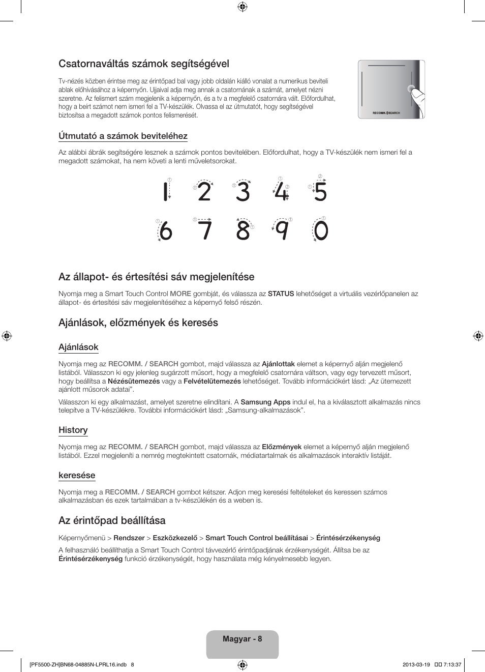 Csatornaváltás számok segítségével, Az állapot- és értesítési sáv megjelenítése, Ajánlások, előzmények és keresés | Az érintőpad beállítása | Samsung PS60F5500AW User Manual | Page 32 / 385