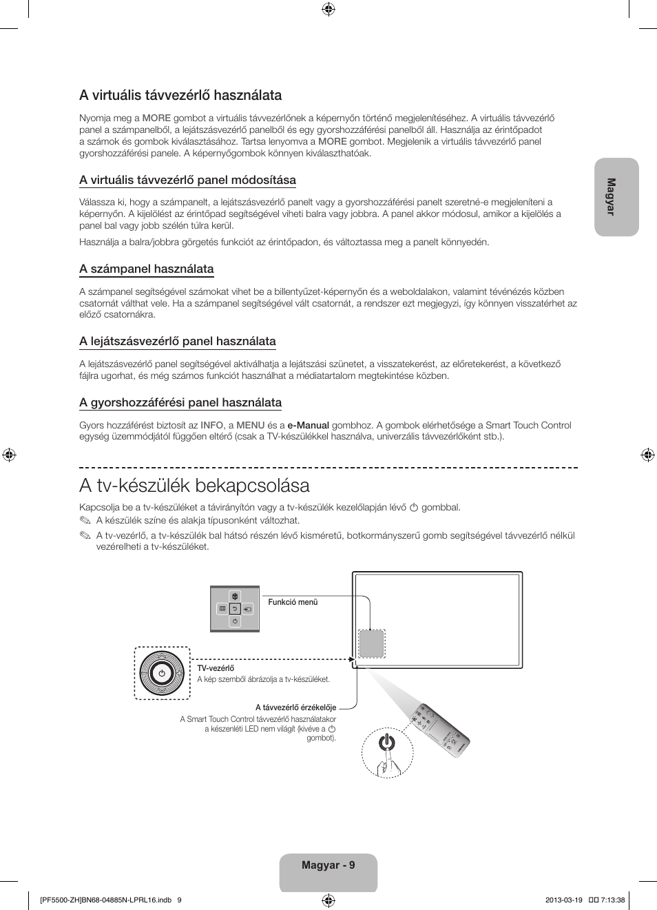 A tv-készülék bekapcsolása, A virtuális távvezérlő használata | Samsung PS60F5500AW User Manual | Page 33 / 385