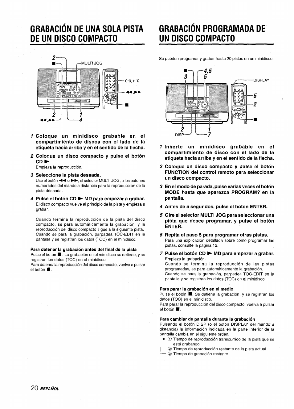 Grabacion de una sola pista de un disco compacto, Grabacion programada de un disco compacto, Para parar la grabación en el medio | Para cambiar de pantalla durante la grabación | Aiwa CSD-MD50 User Manual | Page 52 / 100