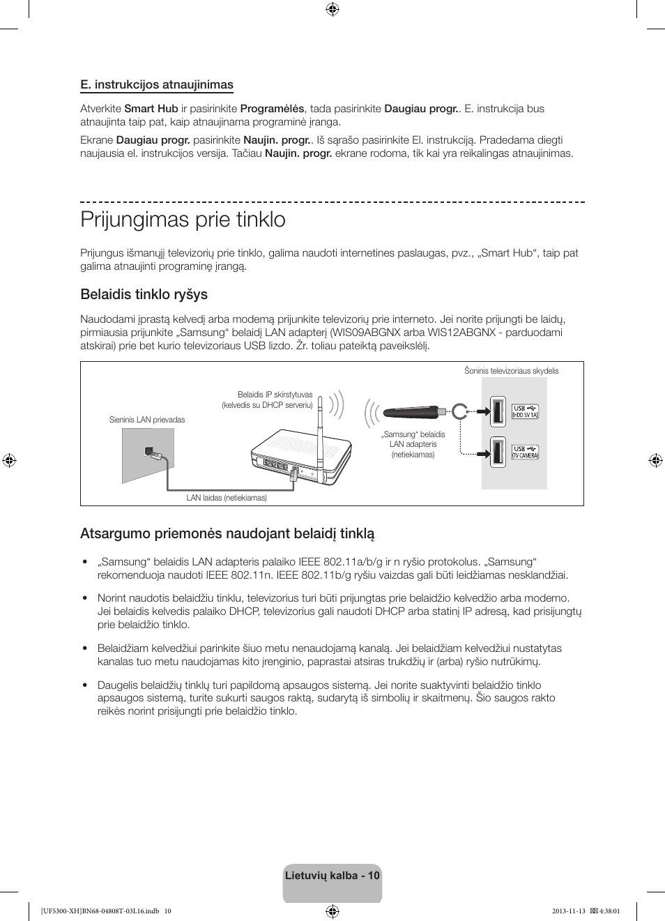 Prijungimas prie tinklo, Belaidis tinklo ryšys, Atsargumo priemonės naudojant belaidį tinklą | Samsung UE40F5300AW User Manual | Page 262 / 289