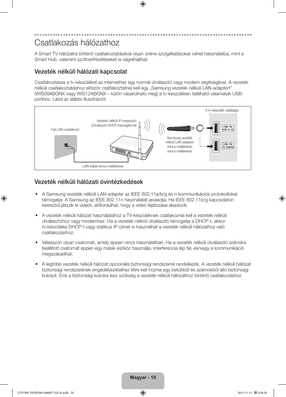 Csatlakozás hálózathoz, Vezeték nélküli hálózati kapcsolat, Vezeték nélküli hálózati óvintézkedések | Samsung UE40F5300AW User Manual | Page 28 / 289