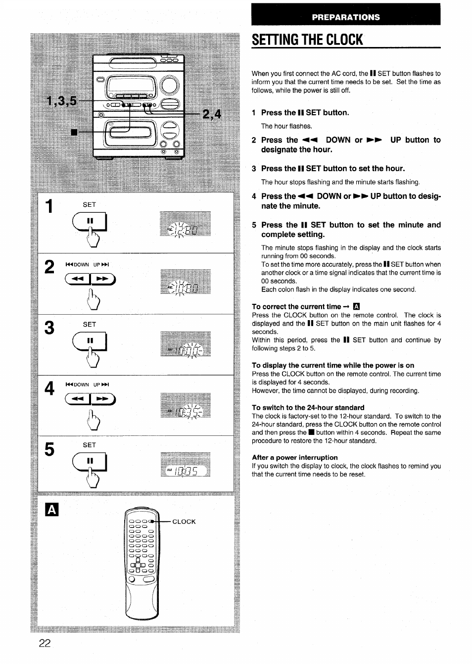 Setting the clock, 1 press the ii set button, 2 press the ◄◄ down or designate the hour | Up button to, 3 press the ii set button to set the hour, To correct the current time -♦ es, To display the current time while the power is on, To switch to the 24-hour standard | Aiwa CX-N4000 U User Manual | Page 22 / 84