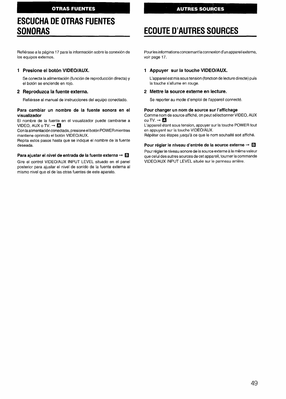 Escucha de otras fuentes sonoras, 1 presione el botón video/aux, 2 reproduzca la fuente externa | 1 appuyer sur la touche video/aux, 2 mettre la source externe en lecture, Pour changer un nom de source sur l’affichage, Ecoute d’autres sources | Aiwa CX-N4000 U User Manual | Page 49 / 84