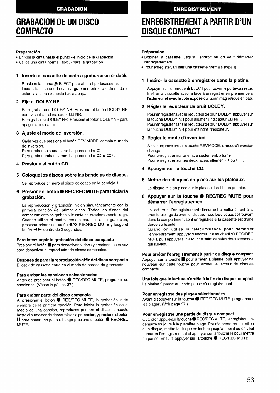 Enregistrement a partir d’un disque compact, Preparación, 2 fije el dolby nr | 3 ajuste el modo de inversión, 4 presione el botón cd, 5 coloque ios discos sobre ias bandejas de discos, 6 presione el botón« grabación, Para interrumpir la grabación del disco compacto, Para grabar las canciones seieccionadas, Para grabar parte del disco compacto | Aiwa CX-N4000 U User Manual | Page 53 / 84