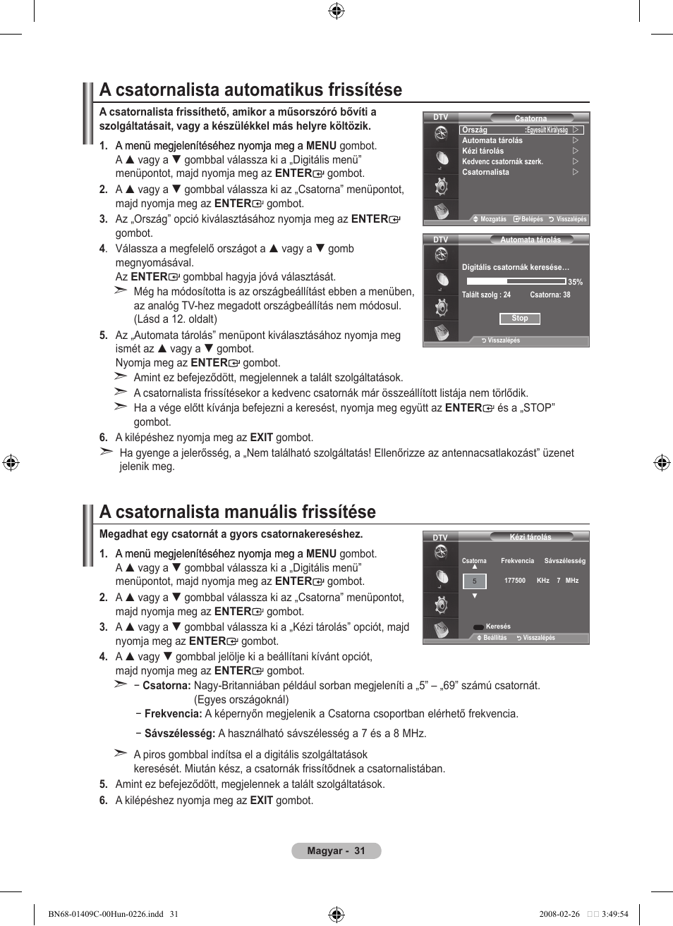 A csatornalista automatikus frissítése, A csatornalista manuális frissítése | Samsung LE52A559P4F User Manual | Page 103 / 632